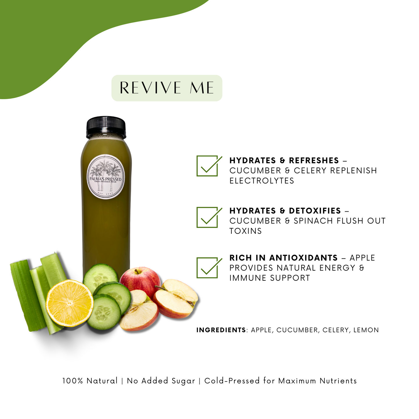 Revive Me - (cucumber, apple, celery, lemon)